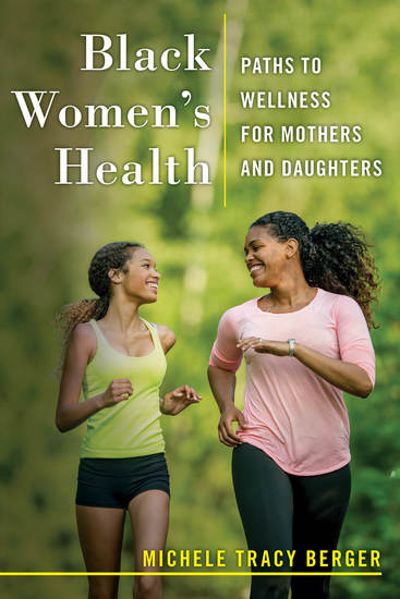 Black Women's Health - Paths to Wellness for Mothers and Daughters - cover