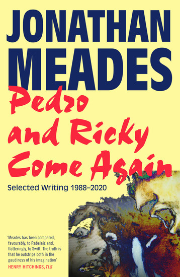 Pedro and Ricky Come Again - Selected Writing 1988–2020 - cover
