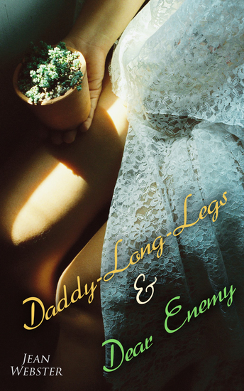 Daddy-Long-Legs & Dear Enemy - Romance Novels - cover