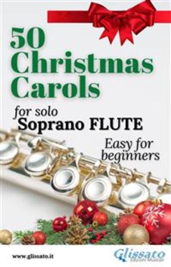 50 Christmas Carols for solo Soprano Flute - Easy for Beginners - cover