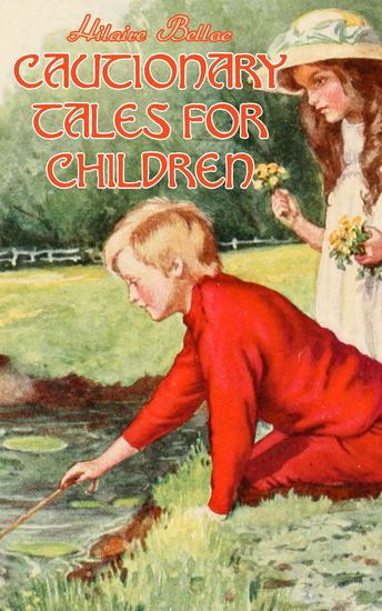 Cautionary Tales for Children (Illustrated) - cover