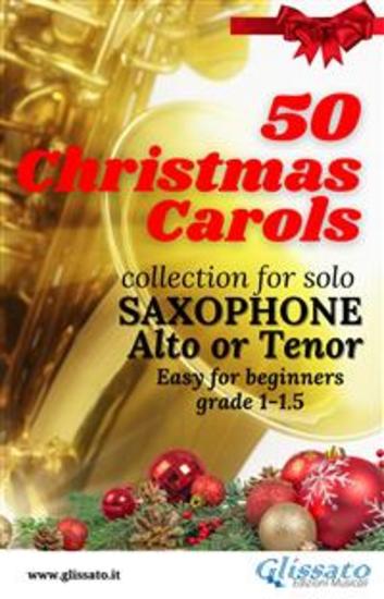 50 Christmas Carols for solo Saxophone - Easy for Beginners - cover