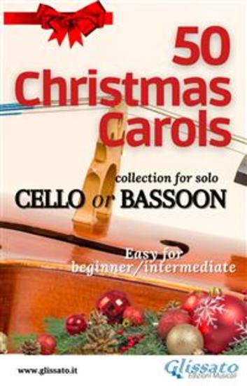 50 Christmas Carols for solo Cello or Bassoon - cover