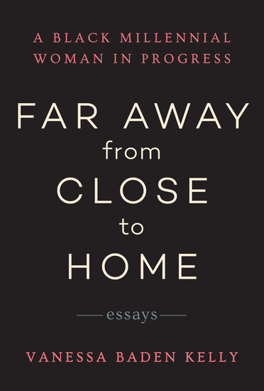Far Away from Close to Home - Essays - cover