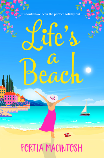 Life's A Beach - The perfect laugh-out-loud romantic comedy to escape with in 2021 - cover