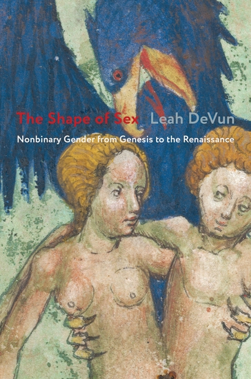The Shape of Sex - Nonbinary Gender from Genesis to the Renaissance - cover