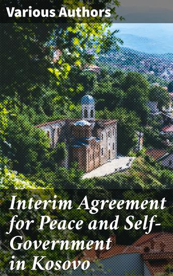 Interim Agreement for Peace and Self-Government in Kosovo - cover