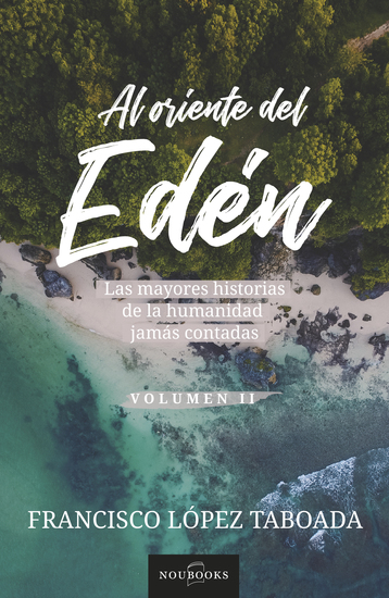 Al oriente del Edén - Las mayores historias de la humanidad jamás contadas Volumen II - cover