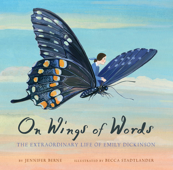 On Wings of Words - The Extraordinary Life of Emily Dickinson - cover