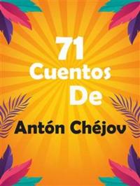 Cuentos De Anton Chejov - (71 Cuentos y Relatos)