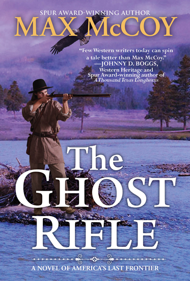 The Ghost Rifle - A Novel of America's Last Frontier - cover