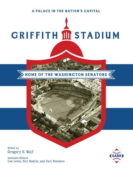 A Palace in the Nation's Capital - Griffith Stadium Home of the Washington Senators - cover