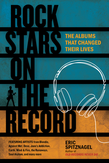 Rock Stars on the Record - The Albums That Changed Their Lives - cover