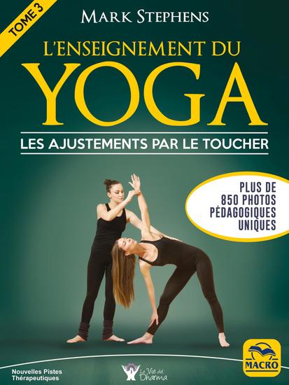 L'enseignement du yoga - Tome 3 - les ajustements par le toucher - LEs ajustements par le toucher - cover