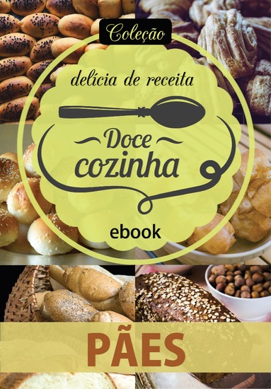 Coleção Doce Cozinha Ed 18 - Pães - cover