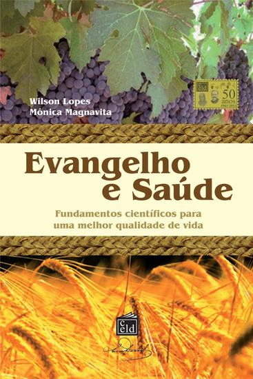 Evangelho e Saúde - Fundamentos científicos para uma melhor qualidade de vida - cover