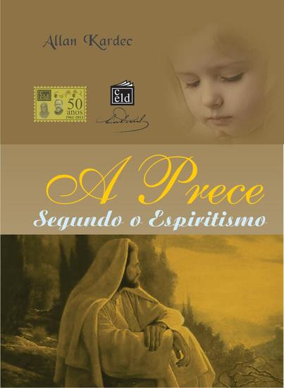 A Prece Segundo o Espiritismo - cover