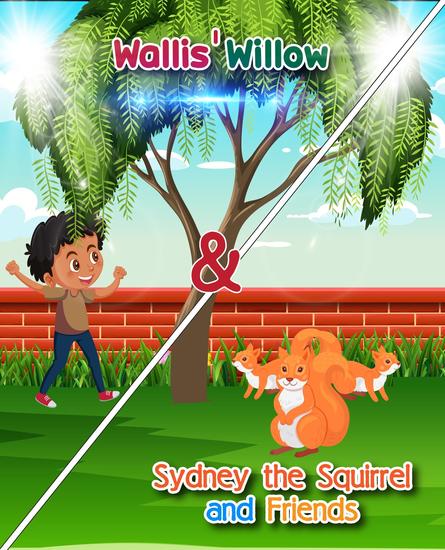 Wallis' Willow and Sydney the Squirrel and Friends - cover