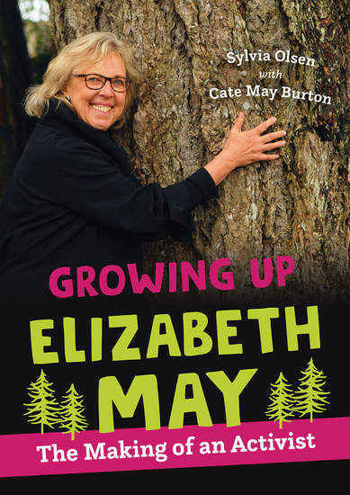 Growing Up Elizabeth May - The Making of an Activist - cover