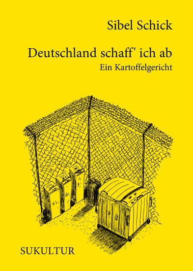 Deutschland schaff' ich ab - Ein Kartoffelgericht - cover