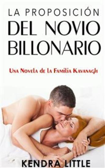 La Proposición del Novio Billonario - Una Novela de la Familia Kavanagh #2 - cover