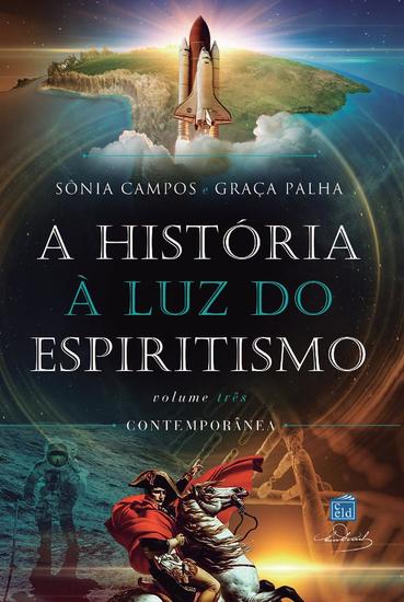 A História à luz do espiritismo - V III - Contemporânea - cover