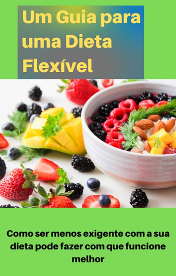 Um Guia para uma Dieta Flexível - cover