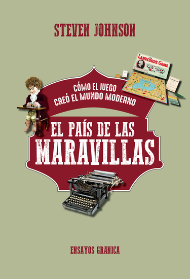 El país de las maravillas - Cómo el juego creó el mundo moderno - cover