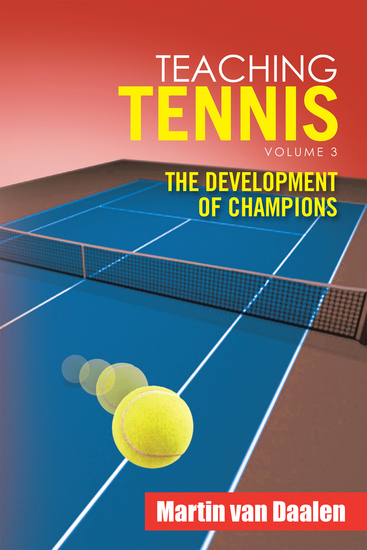 Teaching Tennis Volume 3 - The Development of Champions - cover