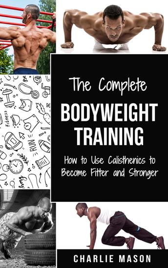 Bodyweight Training (bodyweight strength training anatomy bodyweight scales bodyweight training bodyweight exercises bodyweight workout) - cover