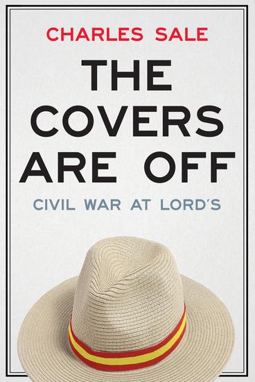 The Covers Are Off - Civil War at Lord's - cover