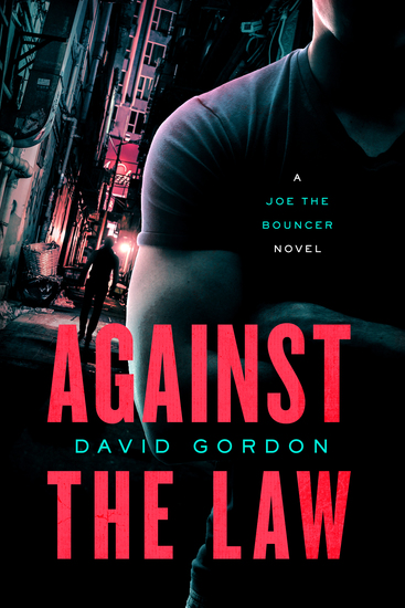 Against the Law: A Joe the Bouncer Novel - cover