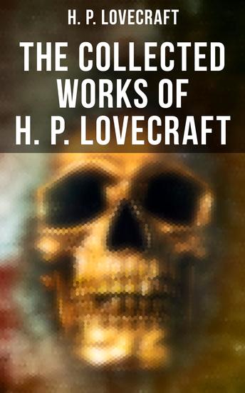 The Collected Works of H P Lovecraft - cover