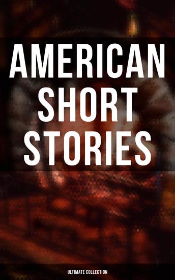 American Short Stories – Ultimate Collection - cover