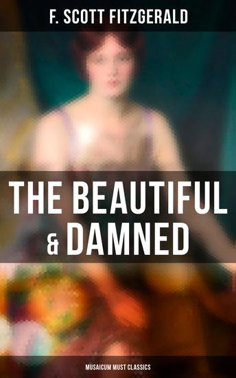 The Beautiful & Damned (Musaicum Must Classics) - cover