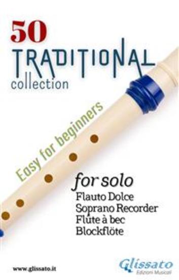 50 Traditional - collection for solo Soprano Recorder - Easy for Beginners - cover
