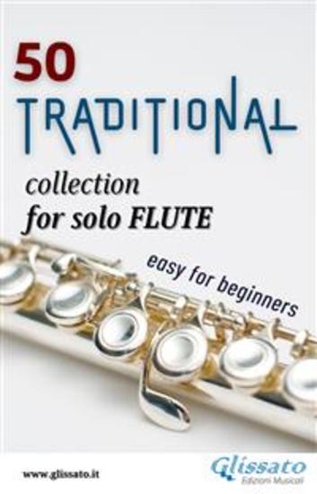 50 Traditional - collection for solo Flute - Easy for Beginners - cover