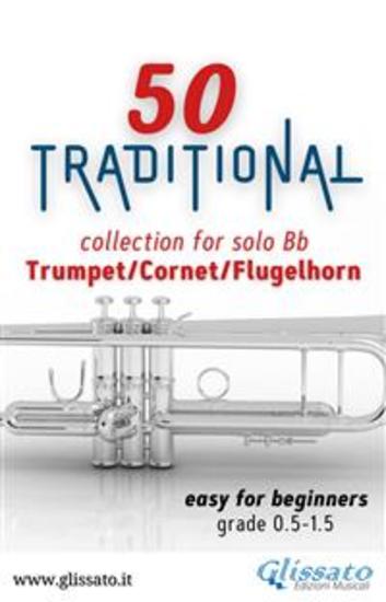 50 Traditional - collection for solo Trumpet Cornet Flugelhorn - Easy for Beginners - cover