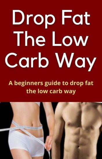 Drop Fat The low Carb Way - cover