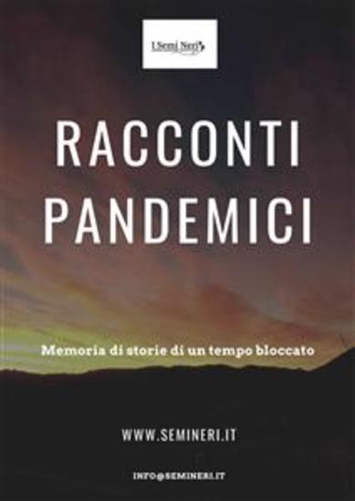 Racconti Pandemici - Memoria di storie di un tempo bloccato - cover