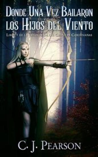 Donde Una Vez Bailaron Los Hijos Del Viento - Libro 1 De La Trilogía De Las Crónicas Cordysianas - cover
