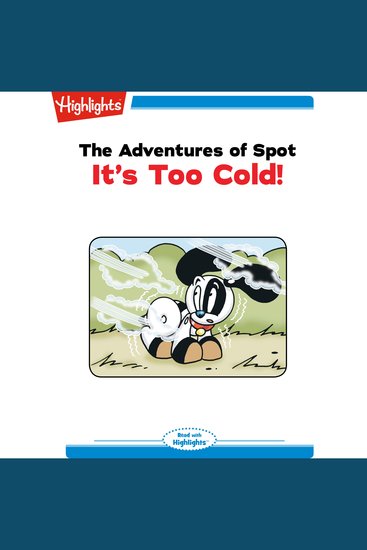 It's Too Cold - The Adventures of Spot - cover