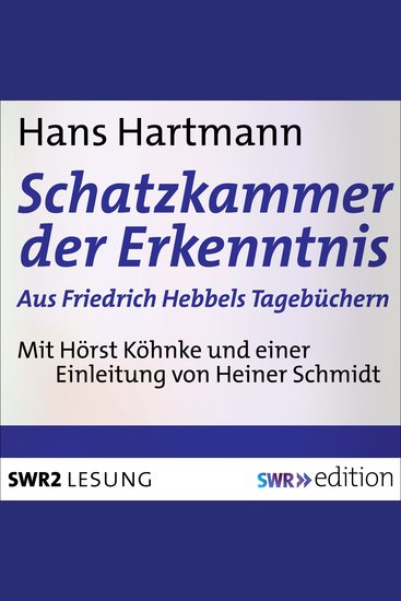 Schatzkammer der Erkenntnis - aus Friedrich Hebbels Tagebücher - cover