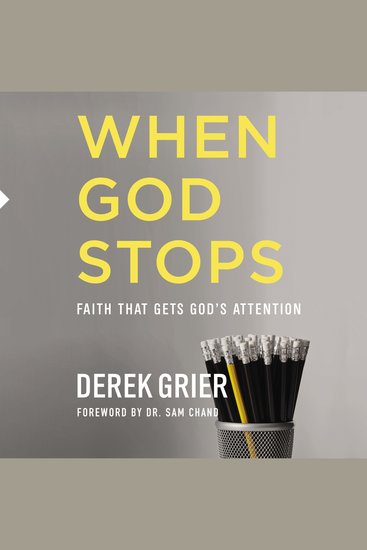When God Stops - Faith that Gets God's Attention - cover