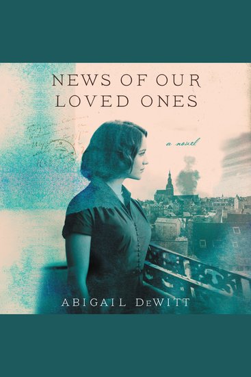 News of Our Loved Ones - A Novel - cover