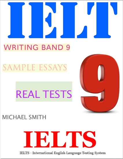 Ielts Writing Band 9 Sample Essays – Real Tests - cover