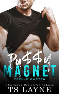 Pu$$y Magnet - Tech Giganten