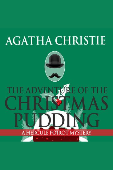 The Adventure of the Christmas Pudding - A Hercule Poirot Mystery - cover