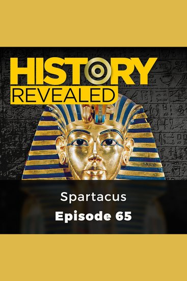 History Revealed: Spartacus - Episode 65 - cover