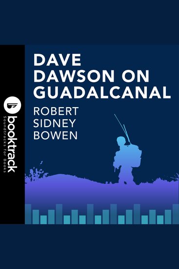 Dave Dawson on Guadalcanal - Booktrack Edition - cover